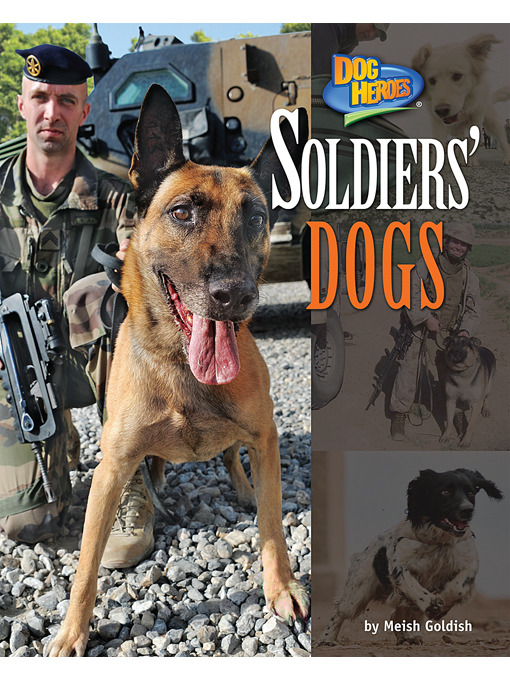 Title details for Soldiers' Dogs by Meish Goldish - Available